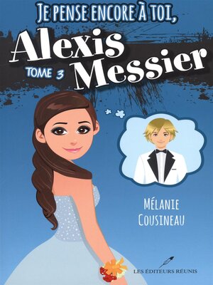 cover image of Je pense encore à toi, Alexis Messier 03